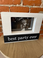 Mud Pie Distressed Wooden Best Party Ever Frame 4 x 6
