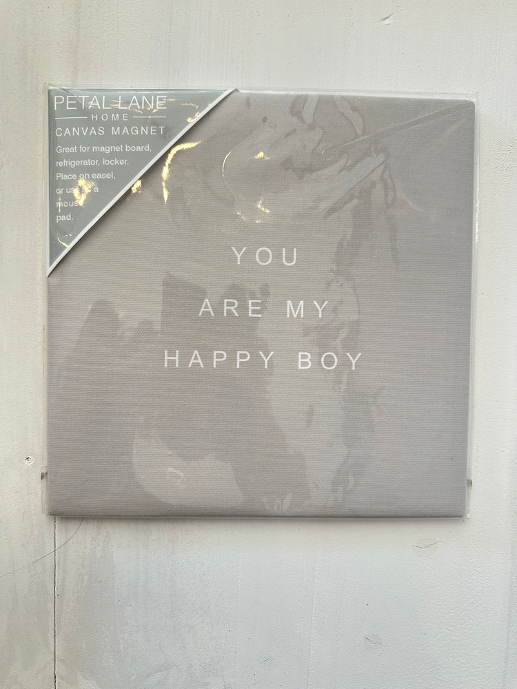 Petal Lane Canvas Magnet You Are My Happy Boy