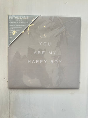 Petal Lane Canvas Magnet You Are My Happy Boy