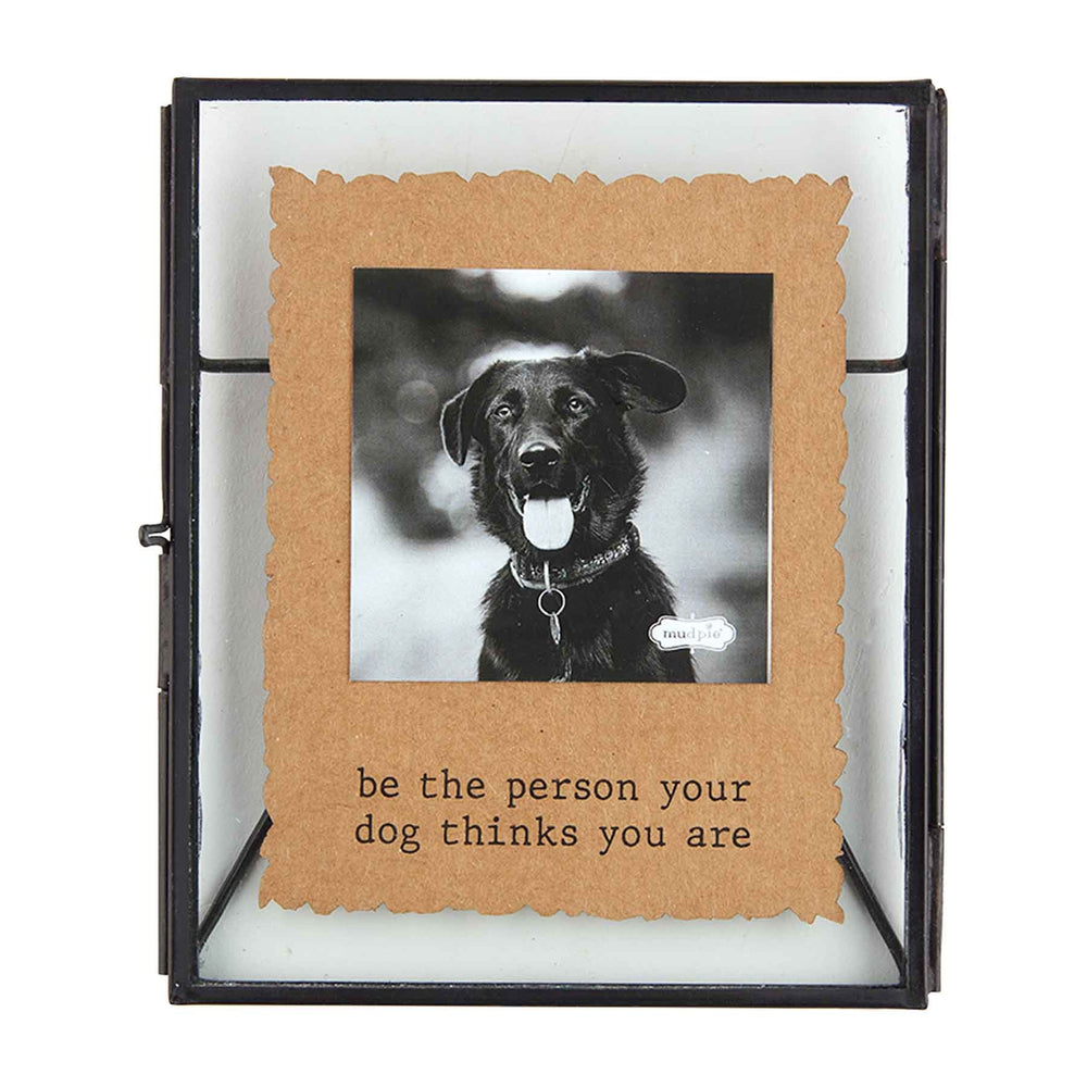 
            
                Load image into Gallery viewer, Mud Pie Be the Person Your Dog Thinks You Are Glass Frame 46900483B
            
        