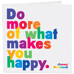 Do What Makes You Happy Greeting Card