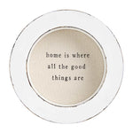 Mud Pie Home is Where the Good Things Are Plaque 43400151H