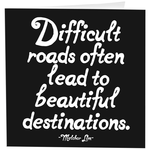 Difficult Roads Greeting Card