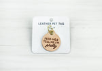 Feed Me and Tell Me I'm Pretty Leather Pet Tag