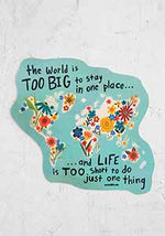 Natural Life The World is Too Big Vinyl Sticker