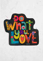 Natural Life Do What You Love Vinyl Sticker