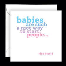 D26 Quotable Cards Babies are Such a Nice Way to Start People Greeting Card