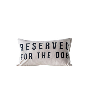 
            
                Load image into Gallery viewer, Reserved for the Dog Pillow
            
        