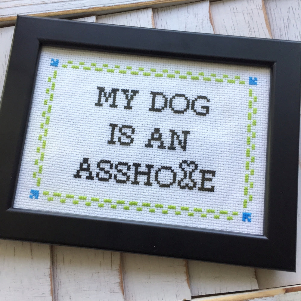 
            
                Load image into Gallery viewer, My Dog is an A**hole Cross Stitch DIY KIT
            
        