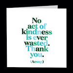 D87 Quotable Cards No Act of Kindness Thank You Card
