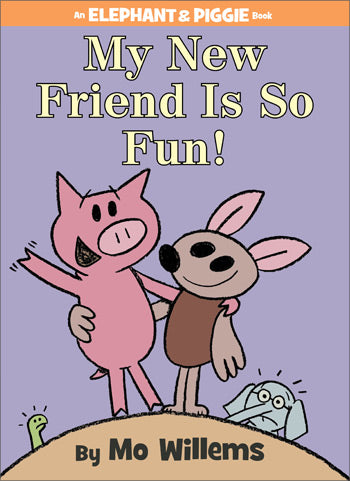 Elephant & Piggie "My New Friend Is So Fun!" Book
