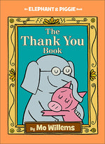 Elephant & Piggie "The Thank You Book" Book
