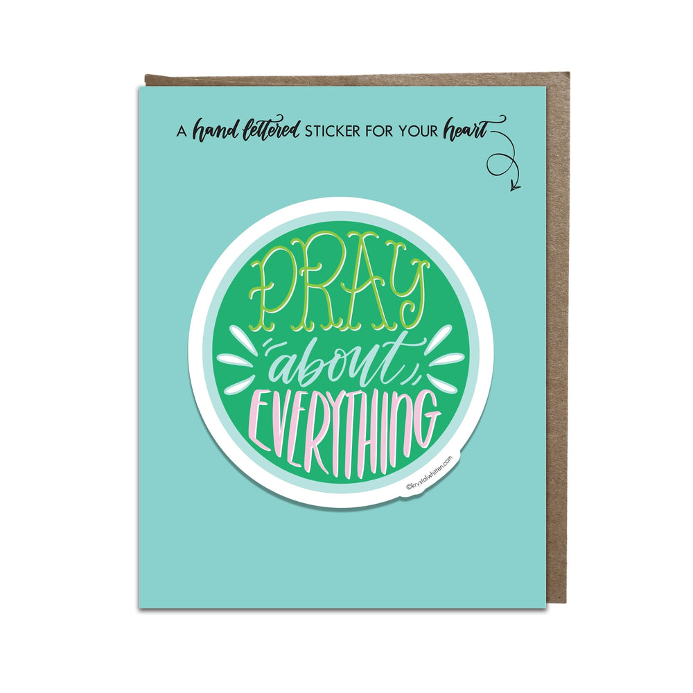 Pray About Everything Sticker Greeting Card